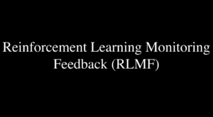 Reinforcement learning monitoring feedback (RLMF)